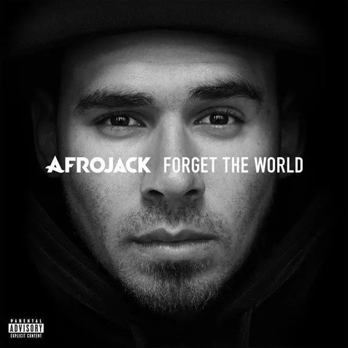 Forget the world afrojack - forget,